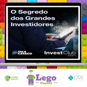 Segredo Dos Grandes Investidores - Fala Cavaco