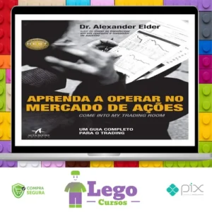 Aprenda a Operar no Mercado de Ações - Alexander Elder