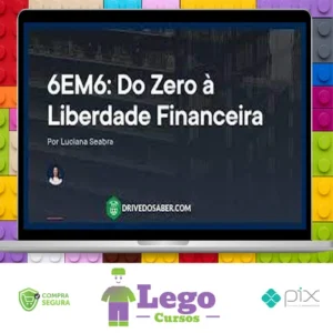 Empiricus: 6Em6 do Zero À Liberdade Financeira - Luciana Seabra