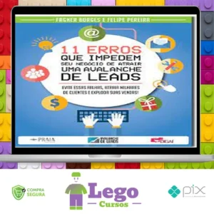 11 Erros que Impedem seu Negócio de Atrair uma Avalanche de Leads - Fagner Borges e Felipe Pereira