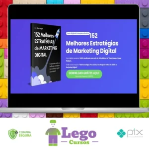 152 Estratégias Para Começar do Zero Seu Negócio Online No Marketing Digital - Alex Vargas