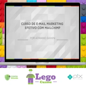E-mail Marketing Efetivo com Mailchimp - Adriano Gianini