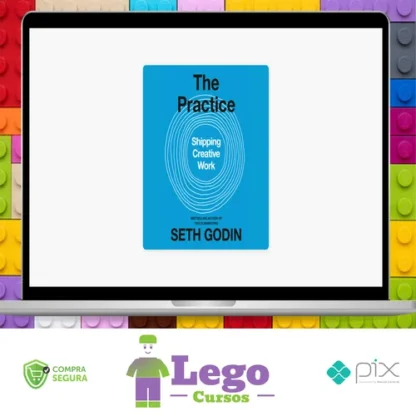 The Practice: Shipping Creative Work - Seth Godin [Audiobook + Ebook] [INGLÊS]