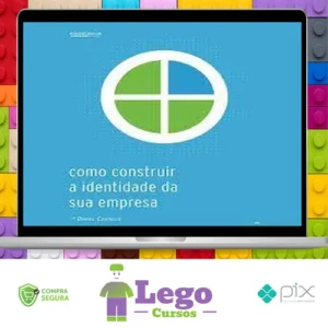 Como Construir A Identidade Da Sua Empresa - Daniel Castello