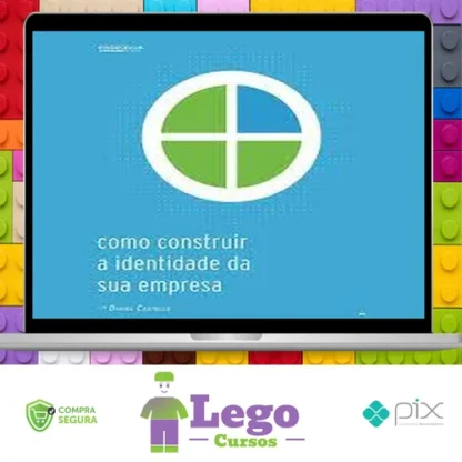 Como Construir A Identidade Da Sua Empresa - Daniel Castello