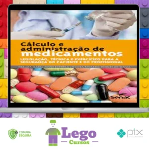 Cálculo e Administração de Medicamentos - Debora Maria Alves Estrela