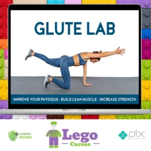 Glute Lab: The Art and Science - Bret Contreras [INGLÊS]