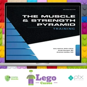 The Muscle and Strength Pyramid Training v2.0 - Eric Helms, Andy Morgan, Andrea Valdez [INGLÊS]
