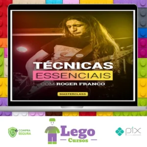 Masterclass Técnicas Essenciais - Roger Franco