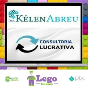 Consultoria Lucrativa - Dra Kélen Abreu