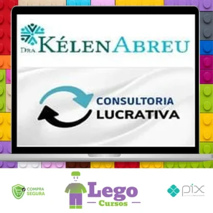 Consultoria Lucrativa - Dra Kélen Abreu