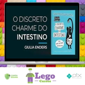 O Discreto Charme do Intestino - Giulia Enders