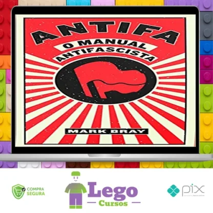 ANTIFA, O Manual Antifascista - Mark Bray