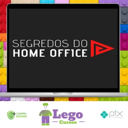 Os Segredos do Home Office - Eduardo Borges