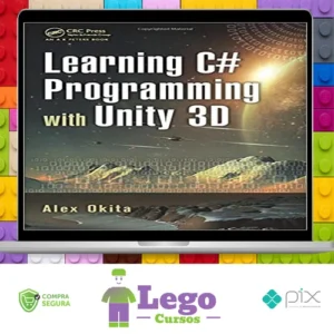 Learning C # Programming With Unity 3D 2Nd Edition - Alex Okita [Inglês]