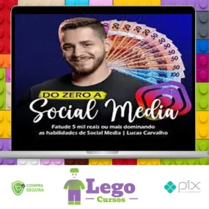 Do Zero a Social Media - O Lucas Carva
