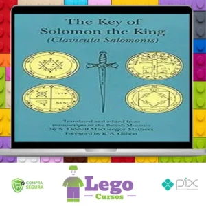 A Chave de Salomão: O Rei - SL MacGregor Mathers RA Gilbert