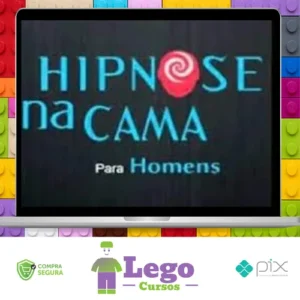 Hipnose na Cama para Homens: Hipnose na Prática - Filipe Lima