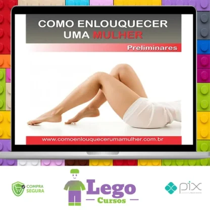Como Enlouquecer uma Mulher na Cama - Léo