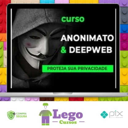 Anonimato e DeepWeb - Anderson Almeida