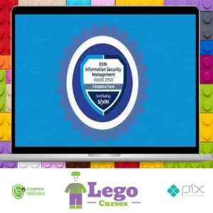 ISO 27001: Curso completo para certificação EXIN ISFS - Cláudio Dodt