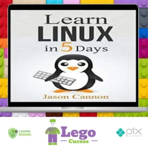 Learn Linux In 5 Days - Jason Cannon [INGLÊS]