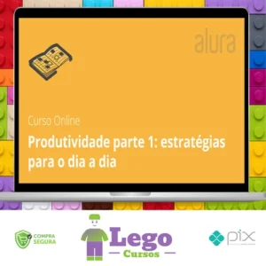 Produtividade com Práticas e Estratégias - Alura