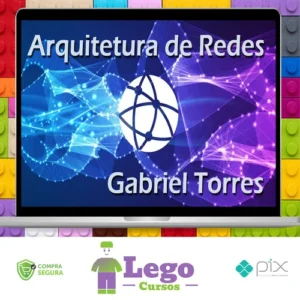 Arquitetura de Redes - Gabriel Torres