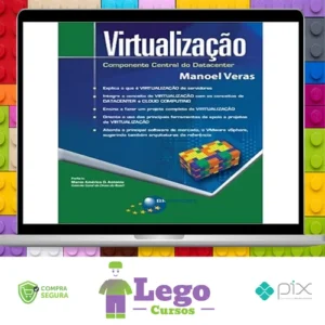 Virtualização: Componente Central do Datacenter - Manoel Veras