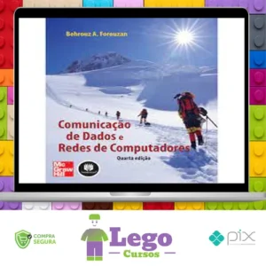 Comunicação de Dados e Redes de Computadores - Behrouz A. Forouzan