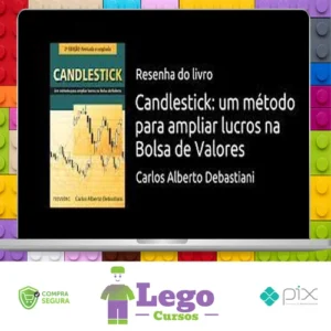 Candlestick: Um Método Para Ampliar Lucros na Bolsa de Valores - Carlos Alberto Debastiani