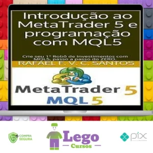 Crie Seu Primeiro Robô Utilizando Mql5 - Rafael F. V. C. Santos