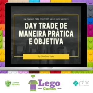 Day Trade de Maneira Prática e Objetiva - Oliver Santo Trader
