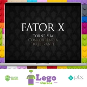 Curso Fator X: Como Tornar Sua Concorrência Irrelevante - Pedro Superti